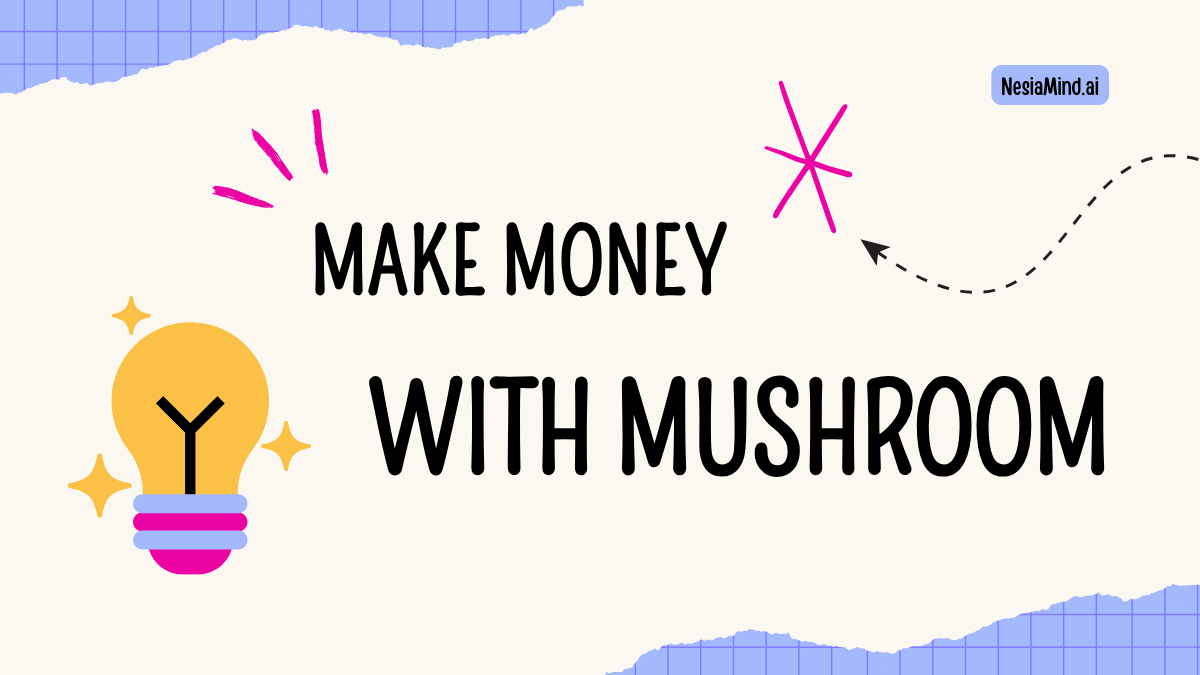 Can I Make Money With Mushroom ??