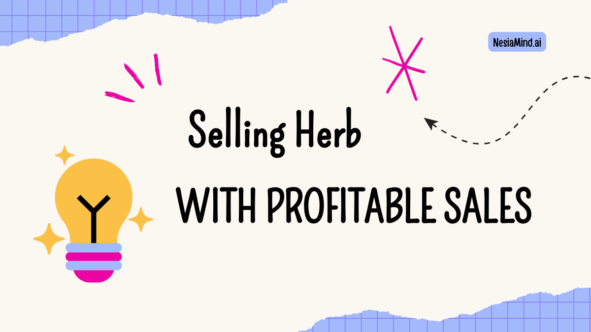 Selling Herb With Profitable Sales