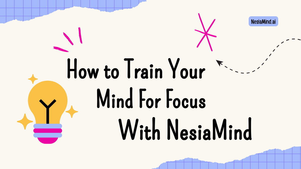 How to Train Your Mind for Focus
