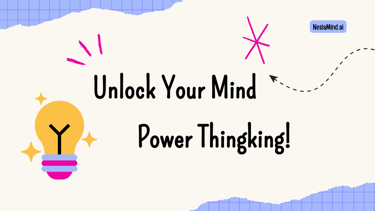 Unlock Your Mind Power Thingking